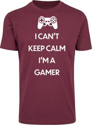 I Can't Keep Calm. I'm A Gamer, Slogans, T-Shirt Manches courtes