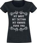 My Body - My Tattoo - My Choice, My Body - My Tattoo - My Choice, T-Shirt Manches courtes