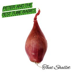 That shallot, Peter And The Test Tube Babies, CD