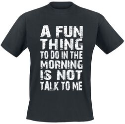 A Fun Thing To Do In The Morning, Slogans, T-Shirt Manches courtes