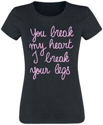 You Break My Heart I Break Your Legs, Slogans, T-Shirt Manches courtes