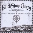 Between the devil & the deep blue sea, Black Stone Cherry, LP