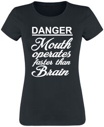 Danger - Mouth operates faster than brain, Slogans, T-Shirt Manches courtes