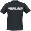 Chaos, Panic, Disaster, Slogans, T-Shirt Manches courtes