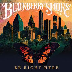Be right here, Blackberry Smoke, CD