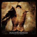 Be my drug, Inactive Messiah, CD