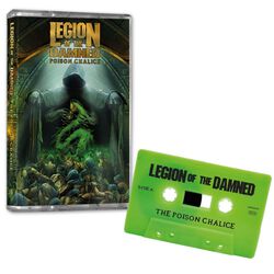 The poison chalice, Legion Of The Damned, K7 audio