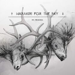 III: Trauma, Harakiri For The Sky, LP