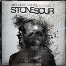 House of gold & bones part one, Stone Sour, LP